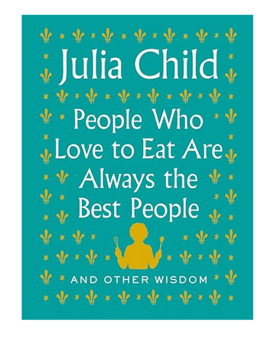 Julia Child: People Who Eat...