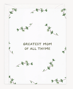 Greatest Mom of All Thyme Card
