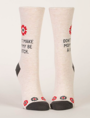 Don't Make Mommy Women's Crew Socks